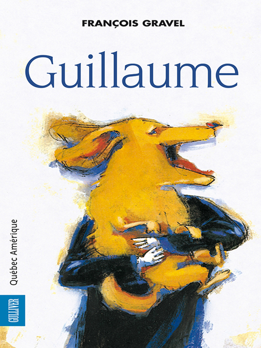 Title details for Guillaume by François Gravel - Available